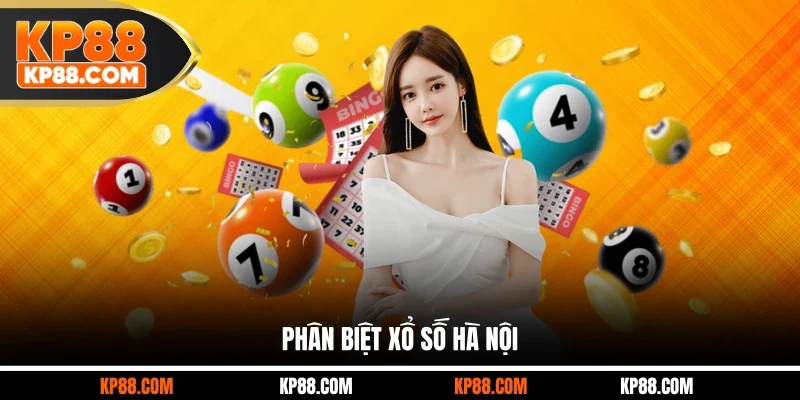 Phân biệt xổ số Hà Nội